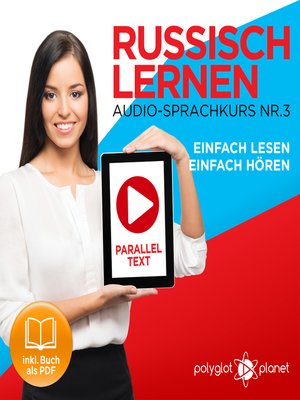 cover image of Russisch Lernen: Einfach Lesen, Einfach Hören: Paralleltext Audio-Sprachkurs Nr. 3